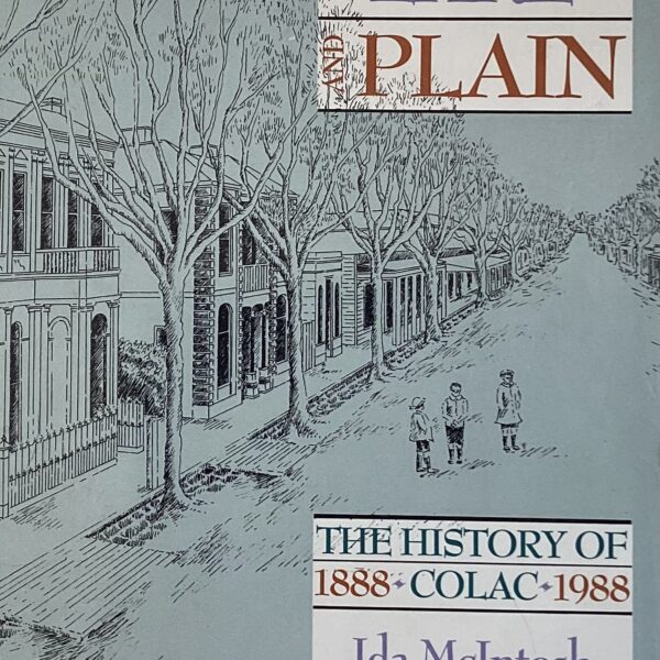Forest Lake and Plain. The History of 1888 Colac 1988