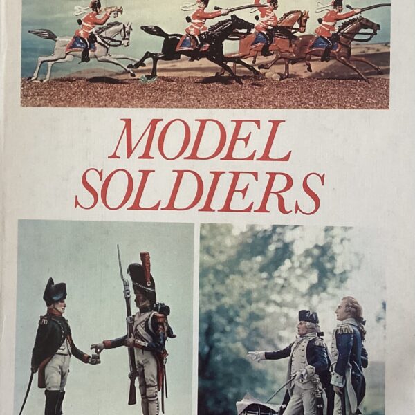 Model Soldiers. Armies in Miniature