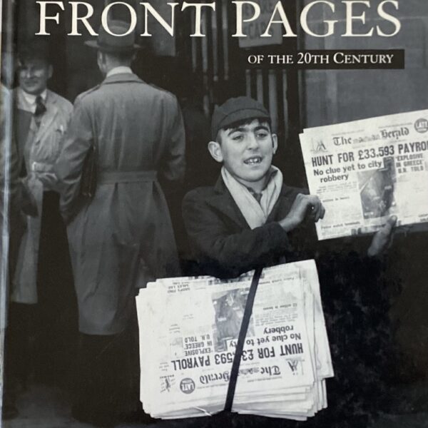 Famous Front Pages   Of the 20th Century