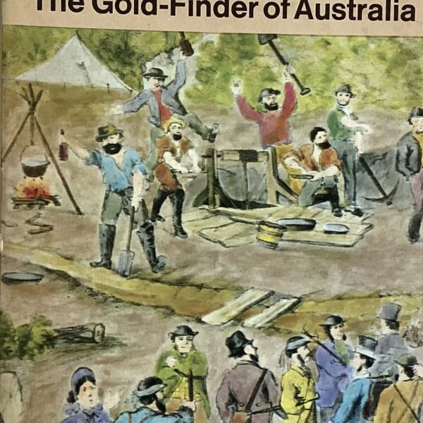 The Gold-Finder of Australia