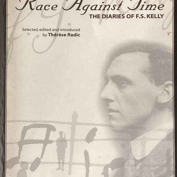Race Against Time. The diaries of F. S. Kelly