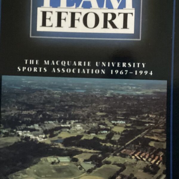 Team Effort The Macquarie University Sports Association 1967-1994