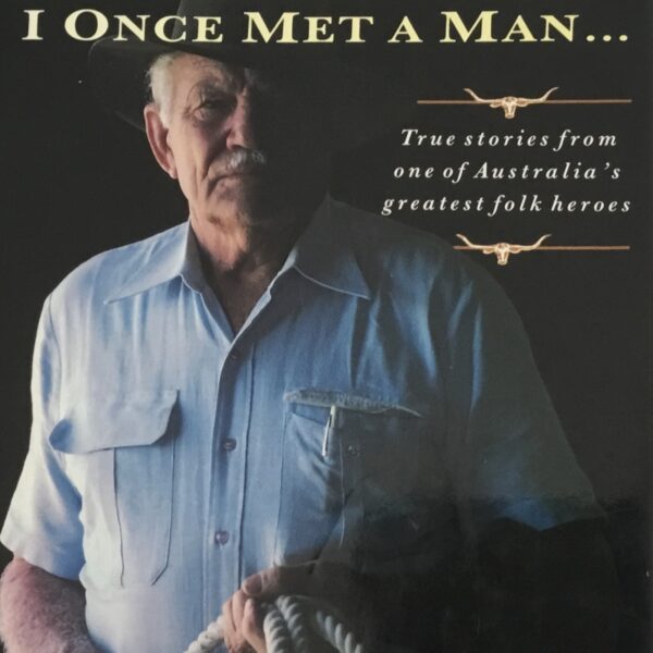 R M Williams. I Once Met a Man