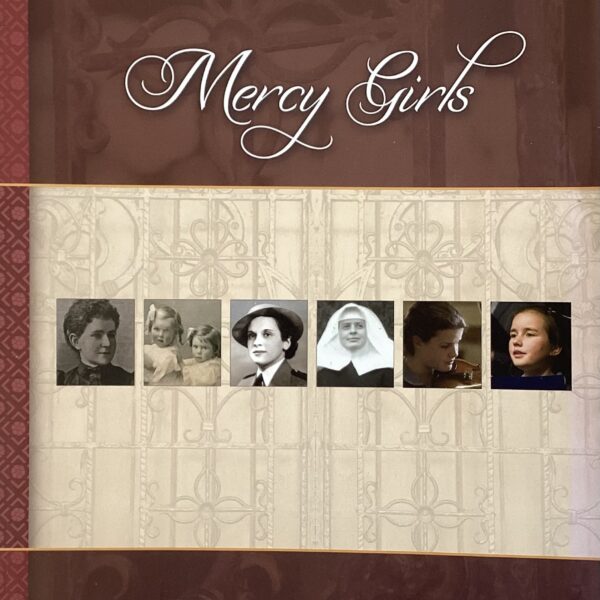 Mercy Girls. The story of Sacred Heart College Geelong 1860-2010
