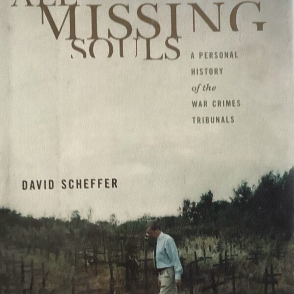 All the Missing Souls. A personal History of the war crimes tribunals