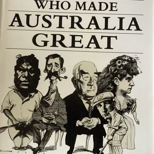 The People who made Australia Great